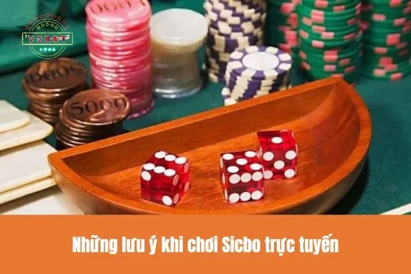 Trải Nghiệm Sicbo Trực Tuyến Với Kèo Cược Đa Dạng V9bet 3 Những lưu ý khi chơi Sicbo trực tuyến
